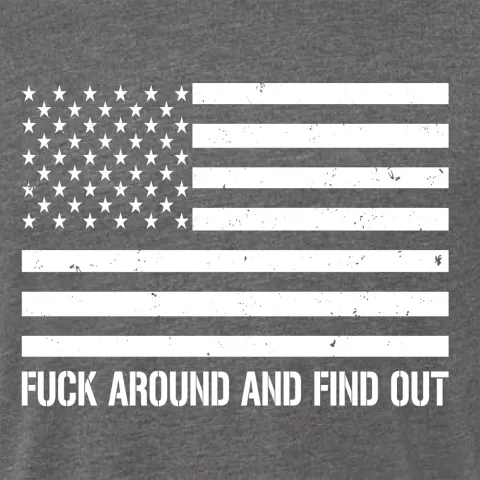 Fuck Around, Find Out, and God Bless America fuck around, find out with United States flag