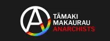 An Interview with the Tāmaki Makaurau Anarchists An Interview with the Tāmaki Makaurau Anarchists