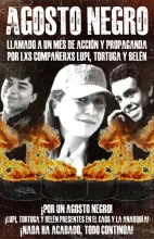 Call for a Black August in memory of Luciano Balboa “Lupi,” Luciano Pitronello “Tortuga” and Belén Navarrete Call for a Black August in memory of Luciano Balboa “Lupi,” Luciano Pitronello “Tortuga” and Belén Navarrete