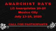 Invitation to Week of Anarchist Activity in Mexico City July 2020 Invitation to Week of Anarchist Activity in Mexico City July 2020