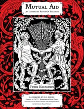 If humans are so naturally cooperative, how come "The CONQUEST of Bread" became a more popular book than "Mutual Aid" (affectionately known as "not the bread book")? Checkmate, Kropotkin! If humans are so naturally cooperative, how come "The CONQUEST of Bread" became a more popular book than "Mutual Aid" (affectionately known as "not the bread book")? Checkmate, Kropotkin!