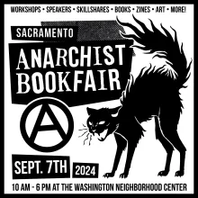 Announcing the Second Annual Sacramento Anarchist Bookfair Announcing the Second Annual Sacramento Anarchist Bookfair